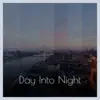 Various Artists - Day Into Night